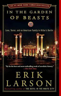 In the Garden of Beasts by Erik Larson