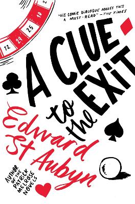A A Clue to the Exit by Edward St Aubyn