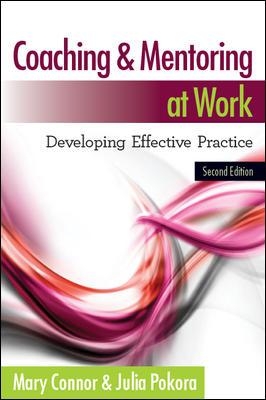 Coaching and Mentoring at Work: Developing Effective Practice by Mary Connor
