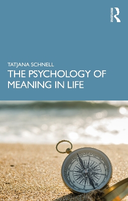 The Psychology of Meaning in Life by Tatjana Schnell