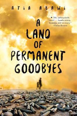 A A Land of Permanent Goodbyes by Atia Abawi