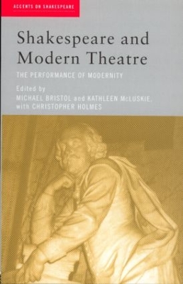 Shakespeare and Modern Theatre book