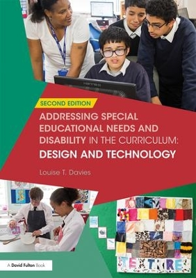 Addressing Special Educational Needs and Disability in the Curriculum: Design and Technology book