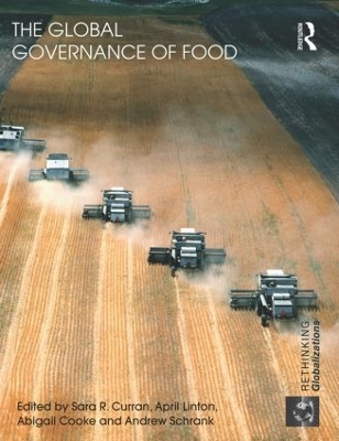The Global Governance of Food by Sara R. Curran