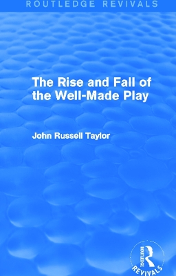 Rise and Fall of the Well-Made Play book