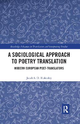 A Sociological Approach to Poetry Translation: Modern European Poet-Translators book