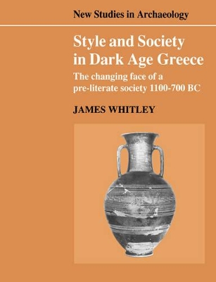 Style and Society in Dark Age Greece book