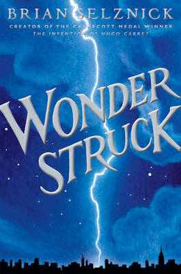 Wonderstruck: Collector's Edition by Brian Selznick