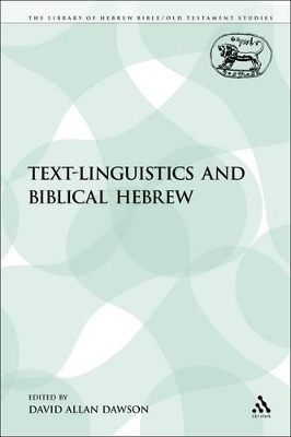 Text-Linguistics and Biblical Hebrew by David Allan Dawson
