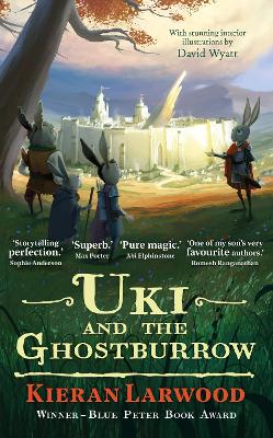 Uki and the Ghostburrow: The sixth in The World of Podkin One-Ear series by Kieran Larwood