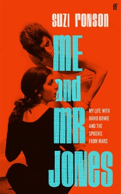 Me and Mr Jones: My Life with David Bowie and the Spiders from Mars by Suzi Ronson