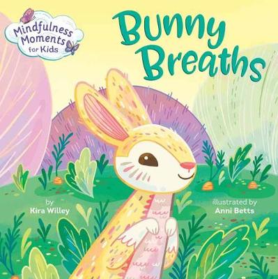 Mindfulness Moments for Kids: Bunny Breaths book