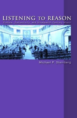 Listening to Reason by Michael P. Steinberg