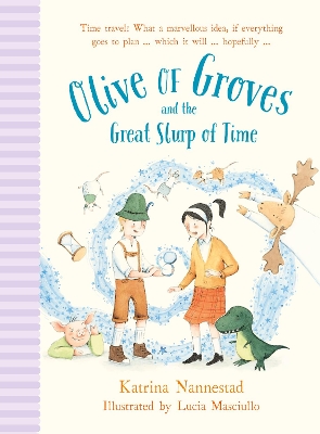 Olive of Groves and the Great Slurp of Time book