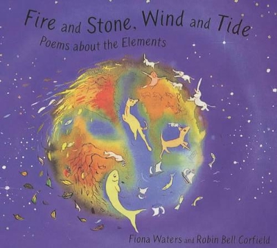 Fire and Stone, Wind and Tide: Elements Poems book