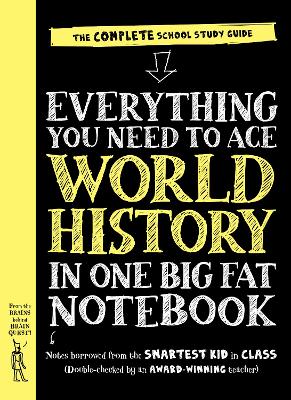 Everything You Need to Ace World History in One Big Fat Notebook: The Complete School Study Guide book