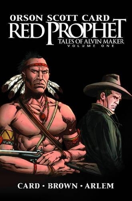 Red Prophet: The Tales Of Alvin Maker Vol.1 by Orson Scott Card