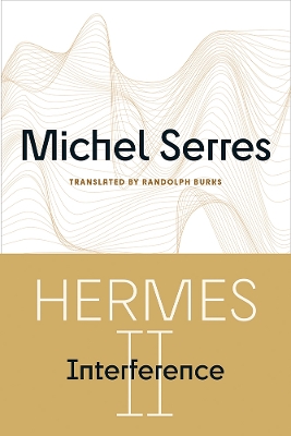 Hermes II: Interference by Michel Serres