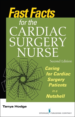 Fast Facts for the Cardiac Surgery Nurse book