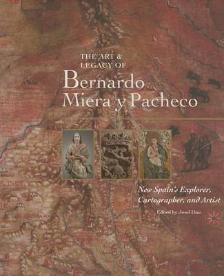 Art & Legacy of Bernardo Miera Y Pacheco book