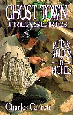 Ghost Town Tresures: Ruins, Relics, Riche book