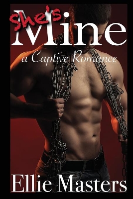 She's MINE: A Captive Romance book