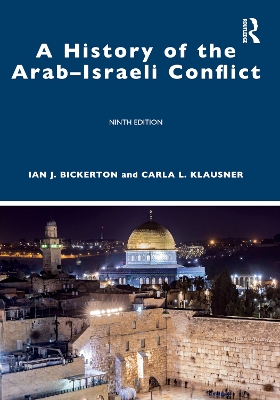 A History of the Arab–Israeli Conflict by Ian J. Bickerton