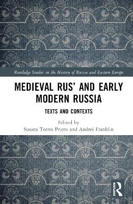 Medieval Rus’ and Early Modern Russia: Texts and Contexts book