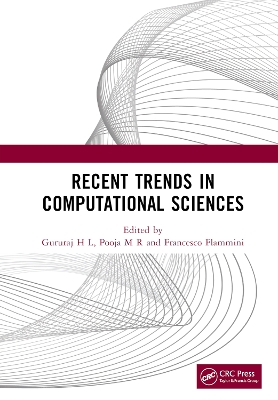 Recent Trends in Computational Sciences: Proceedings of the Fourth Annual International Conference on Data Science, Machine Learning and Blockchain Technology (AICDMB 2023), Mysuru, India, 16-17 March 2023 book