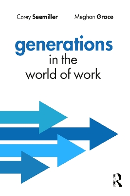 Generations in the World of Work by Corey Seemiller