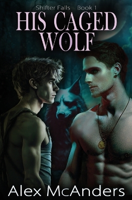 His Caged Wolf: MM Wolf Shifter Romance book