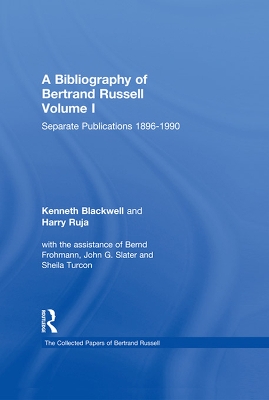 A Bibliography of Bertrand Russell: Volume I: Separate Publications, 1896-1990 by Kenneth Blackwell