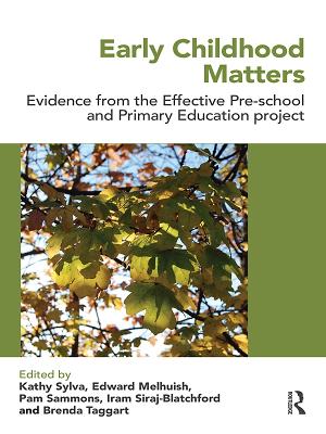 Early Childhood Matters: Evidence from the Effective Pre-school and Primary Education Project by Kathy Sylva