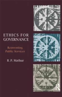 Ethics for Governance by B. P. Mathur