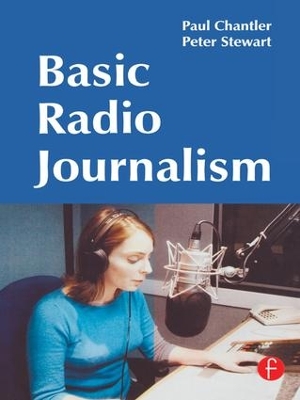 Basic Radio Journalism by Paul Chantler