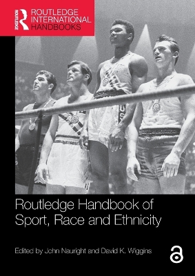 Routledge Handbook of Sport, Race and Ethnicity by John Nauright