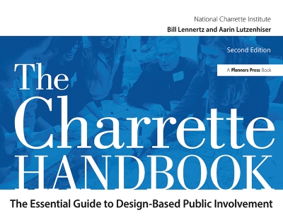 The The Charrette Handbook by Bill Lennertz