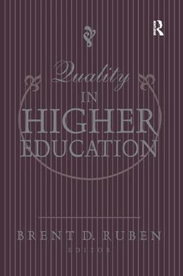 Quality in Higher Education by Brent D. Ruben