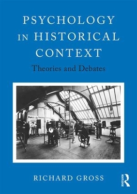 Psychology in Historical Context by Richard Gross