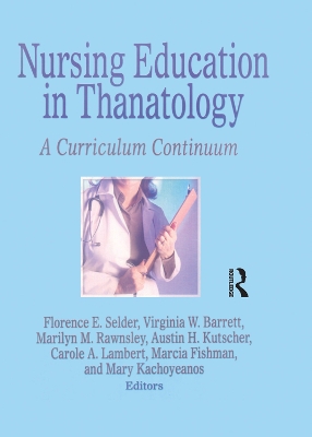 Nursing Education in Thanatology: A Curriculum Continuum book