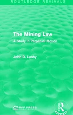 The Mining Law by John D. Leshy