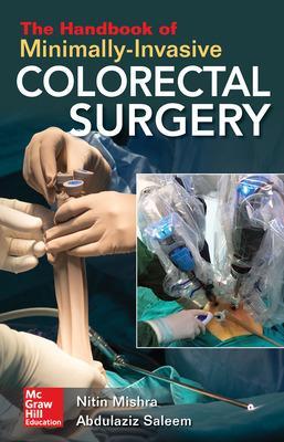 The Handbook of Minimally-Invasive Colorectal Surgery book