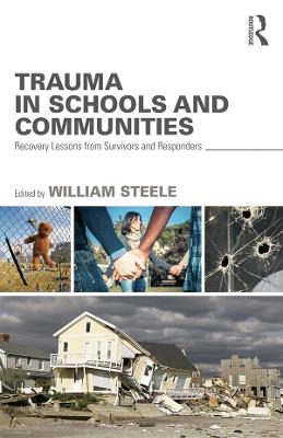 Trauma in Schools and Communities: Recovery Lessons from Survivors and Responders book