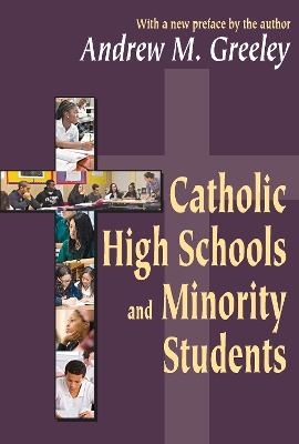 Catholic High Schools and Minority Students by Andrew M. Greeley