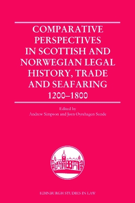 Comparative Perspectives in Scottish and Norwegian Legal History, Trade and Seafaring, 1200-1800 book