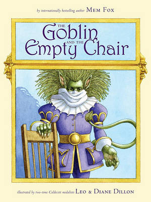 Goblin and the Empty Chair by Mem Fox