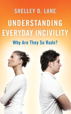 Understanding Everyday Incivility book