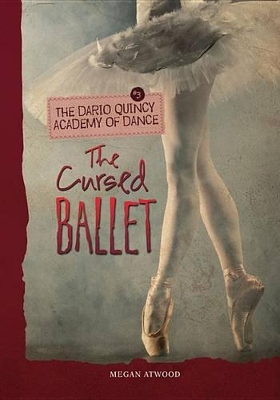 The Cursed Ballet by Megan Atwood