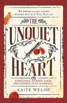 The The Unquiet Heart by Kaite Welsh
