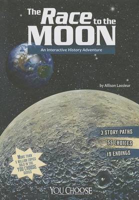 The Race to the Moon by ,Allison Lassieur